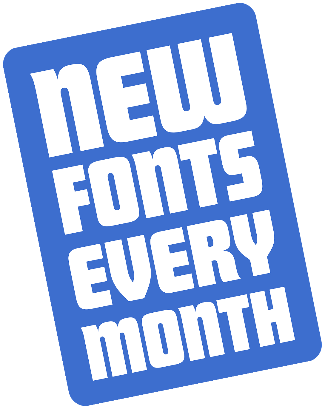 New fonts every month